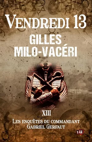 Gilles Milo-Vaceri - Vendredi 13